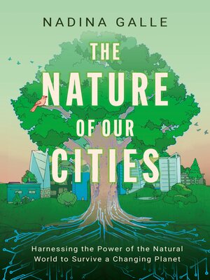 cover image of The Nature of Our Cities